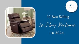 15 Best Selling LaZBoy Recliners in 2024