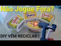 IDÉIAS CRIATIVAS COM POTE DE MARGARINA ❤️ Artes da Reciclagem