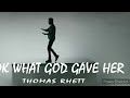 Thomas Rhett - Look What God Gave Her 1 Hour