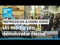 Rpression de la presse  hong kong  le mdia stand news ferm aprs des arrestations