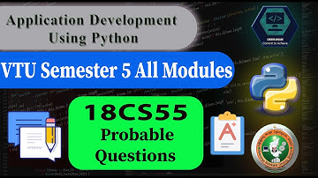 Application Development Using Python (VTU 5th SEM) All Modules (18CS55) || Probable Questions