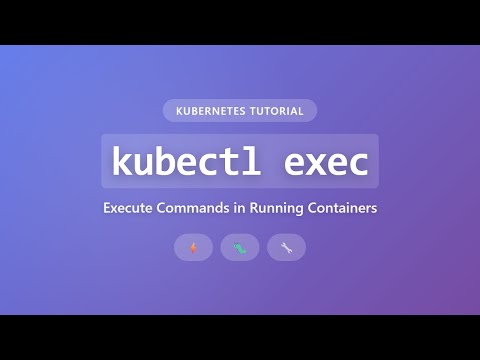 kubectl exec: Running Commands in Kubernetes Containers for Debugging