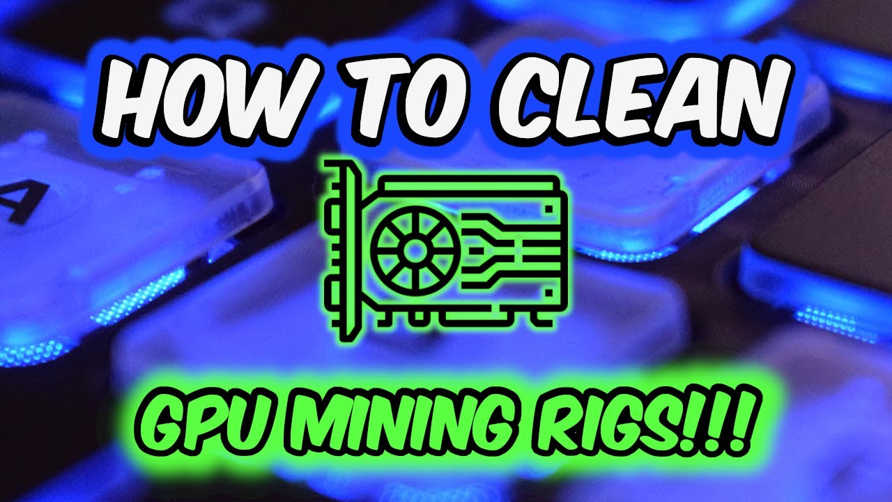 CLEANING GPU MINING RIGS 💨💨