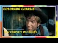 Colorado Charlie | Spaghetti Western | Film completo in italiano