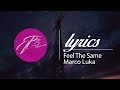 Marco Luka - Feel The Same (Lyrics\Lyric Video)