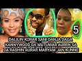 5 DALILIN KORAR SANI DANJA A KANNYWOOD MUTUWAR AURENSA DA RASHIN AURAR MARYAM JANKUNNE 5 DALILIN KORAR SANI DANJA A KANNYWOOD MUTUWAR AURENSA DA RASHIN AURAR MARYAM JANKUNNE