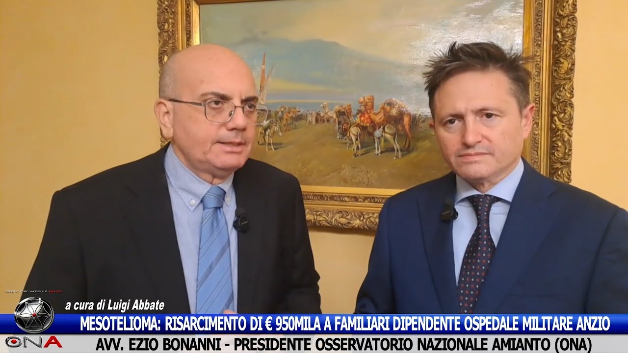 MESOTELIOMA: RISARCIMENTO A FAMILIARI DIPENDENTE OSPEDALE MILITARE ANZIO - AVV. E. BONANNI (ONA)