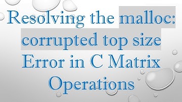 Resolving the malloc: corrupted top size Error in C Matrix Operations