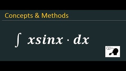 Integrate xsinx dx  || Integration of x sinx | Integral of x sin⁡x | Integrate xsin⁡x dx |