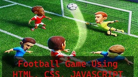 How to make football game using html | css | javascript | Football game | browser games SourceCode!!