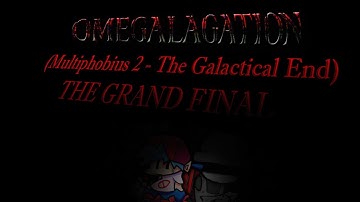 OMEGALAGATION (Multiphobius 2 - The Galactical End/THE GRAND FINAL) - Vs. Dave and Bambi Longtrack