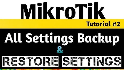 Mikrotik Settings Backup and Restore