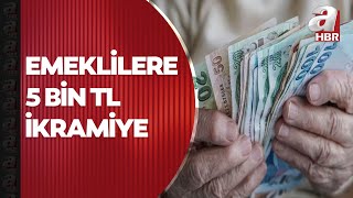 Çalışan-Çalışmayan Ayrımı Kalkacak Tüm Emeklilere 5 Bin Tl Ikramiye... A Haber