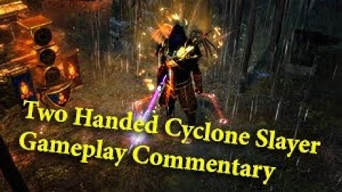 Path of Exile Two Handed Cyclone Slayer Gameplay Commentary