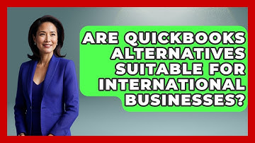 Are QuickBooks Alternatives Suitable for International Businesses? | All About SaaS Finance News