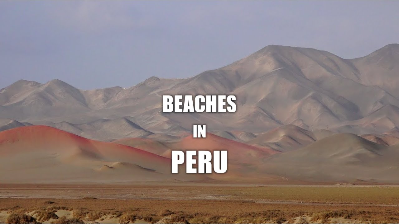 Coastline in Peru - Beaches and Desert Mountains | Aden Films