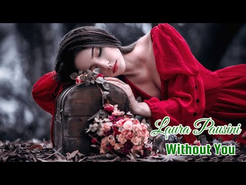LAuRA PAuSINI 💘Without You (Tradução)