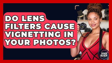 Do Lens Filters Cause Vignetting In Your Photos? - Image Review Studio