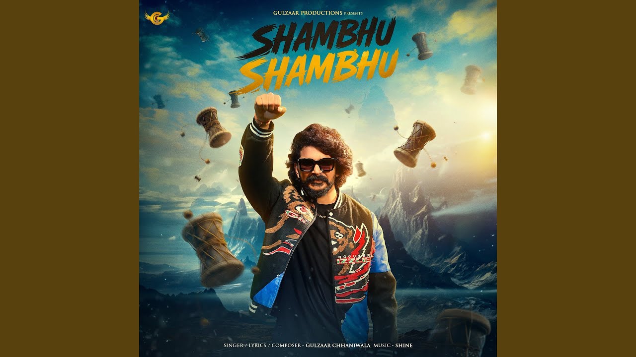 Shambhu Shambhu Lyrics by Gulzaar Chhaniwala