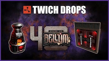 Rust Twitch Drops Bellum Round 40