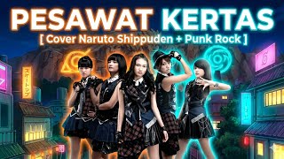 Download Lagu JKT48 - PESAWAT KERTAS [ NARUTO SHIPPUDEN + PUNK ROCK | COVER MUSIC STYLE ] MP3
