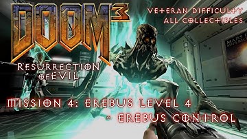 Doom 3 Resurrection of Evil - Mission 4: Erebus Level 4 - All Collectibles (Veteran)