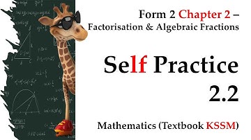 KSSM Form 2 Mathematics Chapter 2 | Self Practice 2.2 | Factorisation and Algebraic Fractions
