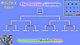 The YouTube Channels Tournament Marble Battle !!! [Round 1 | Part 8 (Final)]