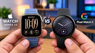 Apple Watch Series 12 vs Google Pixel Watch 5 - Which One Is Actually Worth It?