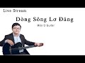 Live Stream | Dòng Sông Lơ Đãng | Mèo Ú Guitar