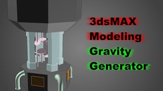 Modeling Timelapse - Gravity Generator