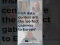 Politics aside, Ireland has the 'perfect opportunity' to grow its data center industry