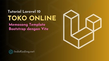 Membuat Toko Online dengan Laravel 10 - #6 Memasang Template Bootstrap dengan Vite