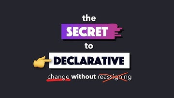 A visual guide to changing without reassigning in DECLARATIVE code