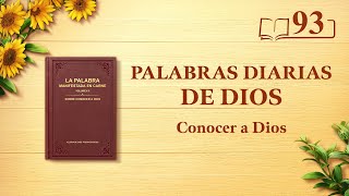 Palabras diarias de Dios: Conocer a Dios | Fragmento 93