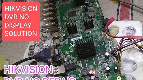 Hikvision dvr no display problem 100% solution ! hikvision dvr no display repair ! hikvision dvr