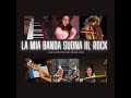LA MIA BANDA SUONA IL ROCK - Sgurz (cover Ivano Fossati)