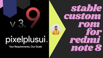 pixel plus ui 3.9 || stable custom rom for redmi note 8 || pixel plus ui 3.6 for all redmi devices