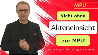 MPU. Nicht ohne Akteneinsicht zur MPU!