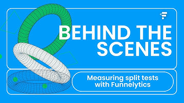 How to measure split tests with Funnelytics