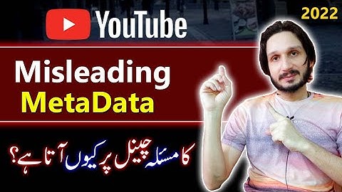 What is Misleading MetaData on YouTube in 2022 | How to solve this issue | Tanveer Bhai