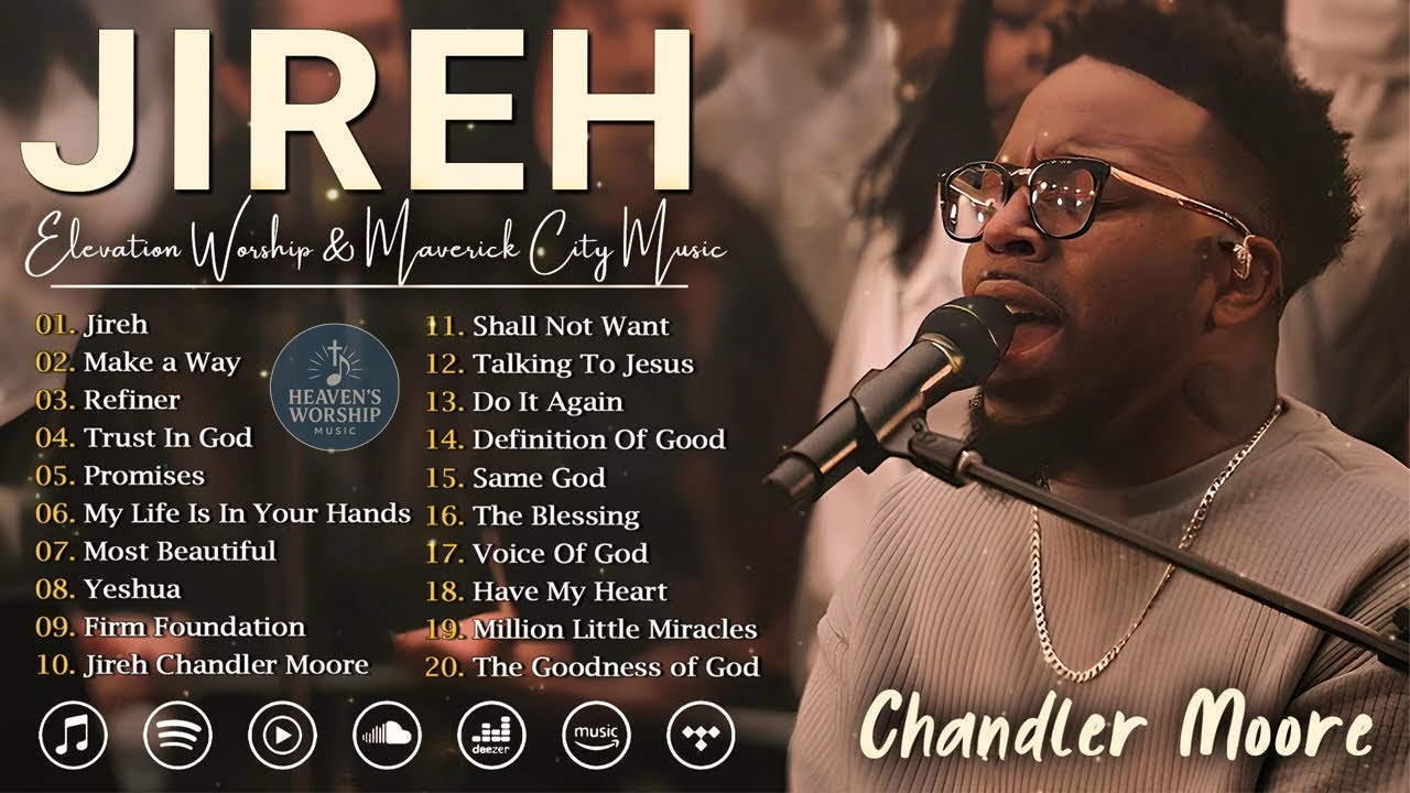 Chandler Moore, Naomi Raine: Elevation Worship & Maverick City : Powerful Gospel Songs Of All Time