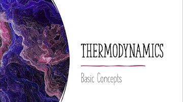 Thermodynamics Basic concepts