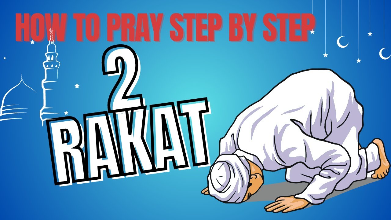 How To Pray 2 Rakat units Step By Step Guide YouTube How To Pray 2 Rakat units Step By Step Guide YouTube