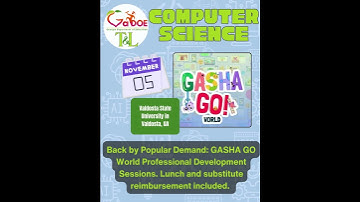 💻 T&L Spotlight on Computer Science: GASHA GO! World Professional Development Sessions