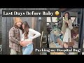 Last Days before baby! | Packing my Hospital Bag!