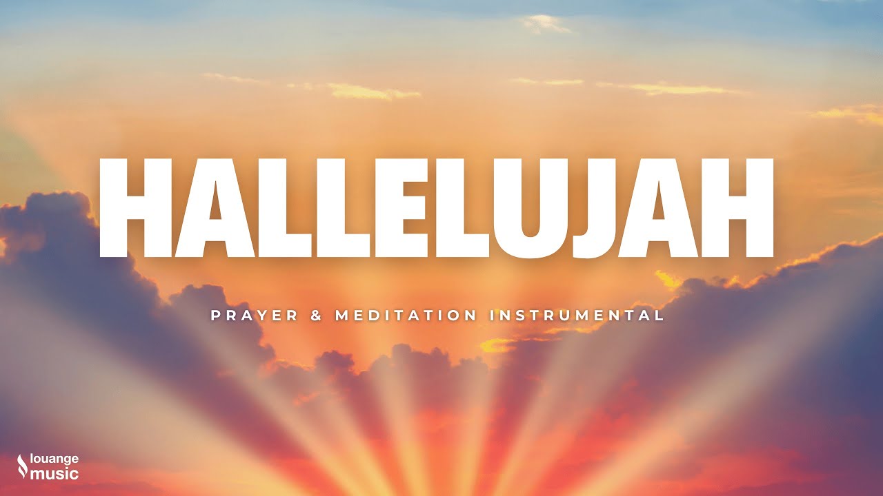 HALLELUJAH - The Secret Place | 2 Hours Piano Instrumental for Prayer and Meditation - Louange Music