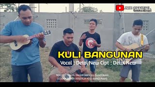 Detol New - Kuli Bangunan ( Musik Vidio)