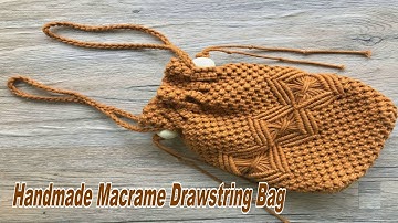 DIY Handmade Macrame Drawstring Bag Tutorial