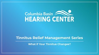 What if Your Tinnitus Changes Does Your Tinnitus Change Over Time
